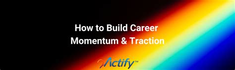   Gaining Traction: A Practical Guide to Building Momentum in Your Career 