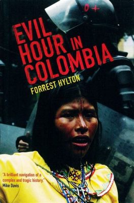  In Evil Hour: A Colombian Mystery Unwrapped Like a Forgotten Tapestry